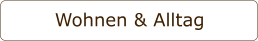 Wohnen & Alltag