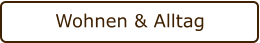 Wohnen & Alltag