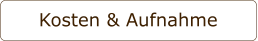 Kosten & Aufnahme