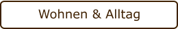 Wohnen & Alltag