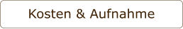 Kosten & Aufnahme